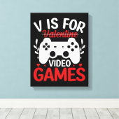 V is voor VideoSpelen met Valentijn uitgereden Canvas Afdruk (Insitu (Houten vloer))