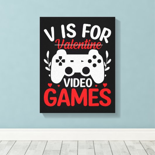 V is voor VideoSpelen met Valentijn uitgereden Canvas Afdruk (Insitu (Houten vloer))