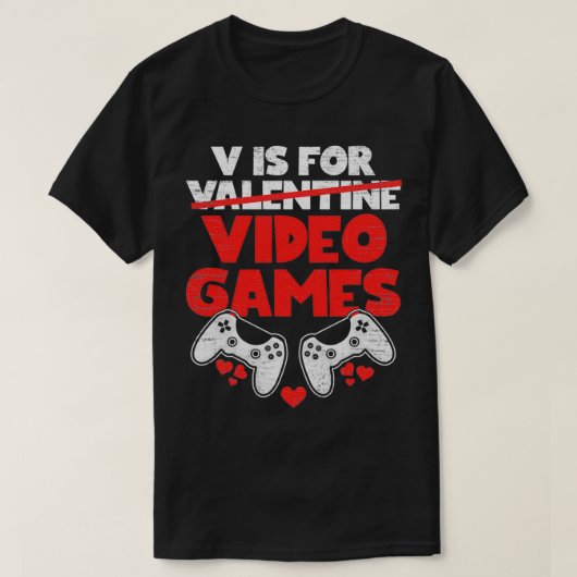 V is voor videospellen Valentijnsdag Funny Cool Ga T-shirt (Design voorkant)