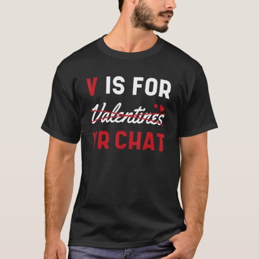 V is voor VR Chat Valentijnsdag Online Virtual Rea T-shirt (Voorkant)