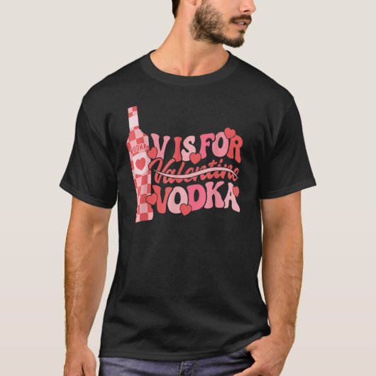V is voor wodka retro grappige Valentijnsdag vrouw T-shirt (Voorkant)