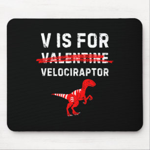 V staat voor Velociraptor Raptor Funny Dinosaur Bo Muismat