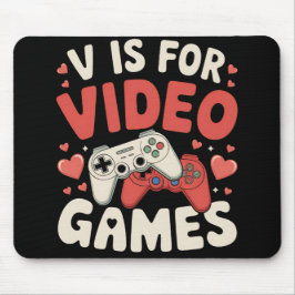 V staat voor videogames Funny Valentijnsdag Gamer Muismat