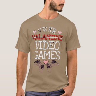V staat voor Videogames Grappig Valentijnscadeau v T-shirt