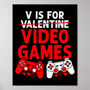 V staat voor videogames Valentijnsdag Funny Gamer Poster