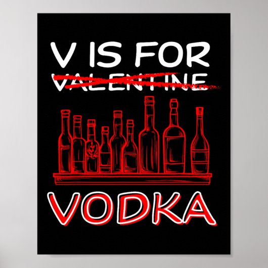V staat voor Vodka Valentijnsdag Funny Valentijn J Poster (Voorkant)