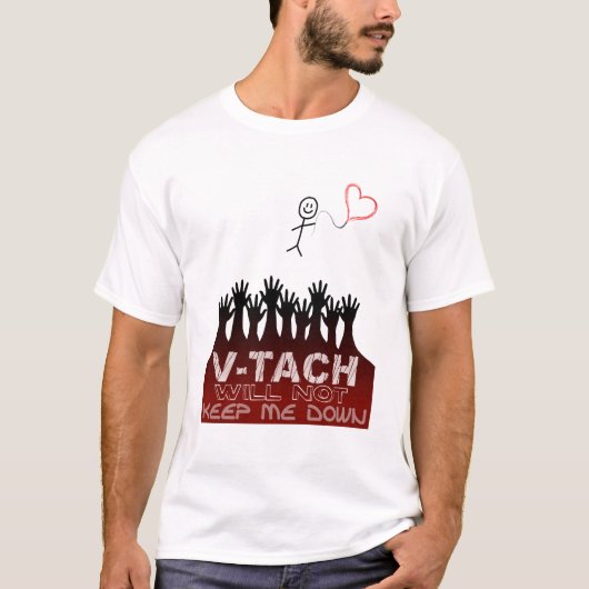 V-tach zal me niet omlaag houden t-shirt (Voorkant)