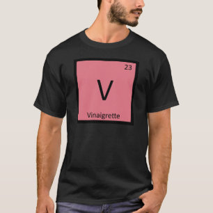 V - Vinaigrette Scheikunde Periodiek Systeem Symbo T-shirt