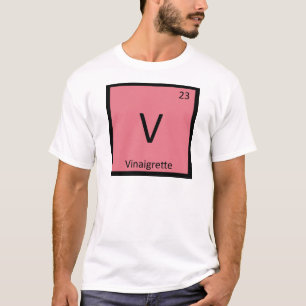 V - Vinaigrette Scheikunde Periodiek Systeem Symbo T-shirt