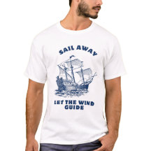 Vaar weg laat de wind gids T-shirt
