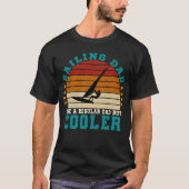 Vaar zeilen als een gewone vader, maar cooler t-shirt (Voorkant)