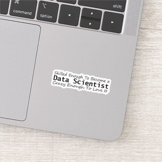 Vaardig genoeg om een data scientist gek te worden sticker (Detail)