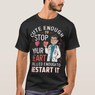 Vaardig genoeg om het opnieuw te starten - Doctor T-shirt