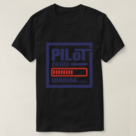 Vaardigheden van de piloot Laden Luchtvaart Pilot  T-shirt (Design voorkant)