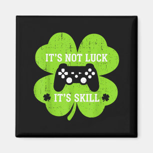 Vaardigheid niet geluk grappige shamrock gamer st magneet