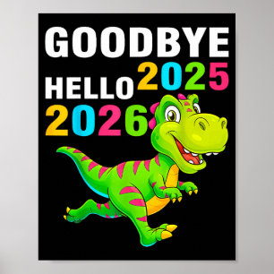 Vaarwel 2025 Hallo 2026 T Rex Gelukkig Nieuwjaar 2 Poster