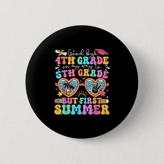 Vaarwel 4e klas Afstuderen naar 5e klas maar eerst Ronde Button 5,7 Cm (Voorkant)