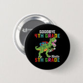 Vaarwel 4e klas Hallo 5e klas T Rex dinosaurus Ronde Button 5,7 Cm (Voorkant /achterkant)