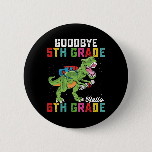 Vaarwel 5e klas Hallo 6e klas T Rex Dinosaur Ronde Button 5,7 Cm (Voorkant)
