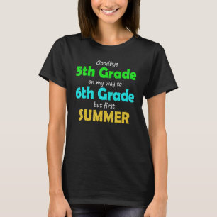 Vaarwel 5e klas op weg naar 6e klas 2022 afstudeer t-shirt