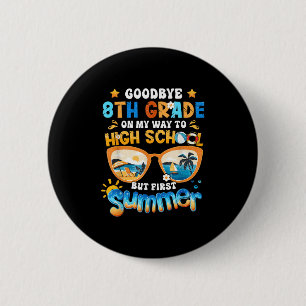 Vaarwel 8e klas op weg naar de middelbare school m ronde button 5,7 cm