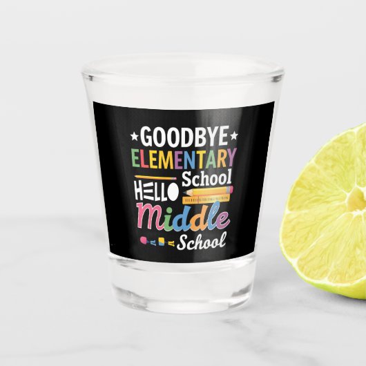 Vaarwel basisschool hallo middelbare school shot glas (Voorkant)