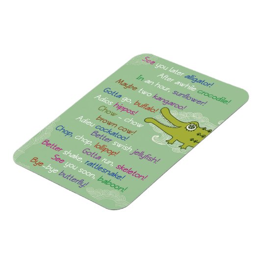 Vaarwel en veel succes van de groep, Alligator Magneet (Linkerzijde)