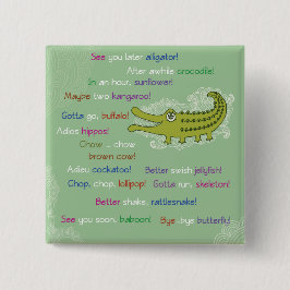 Vaarwel en veel succes van de groep, Alligator Vierkante Button 5,1 Cm