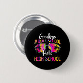 Vaarwel Middelbare School Hallo Middelbare School Ronde Button 5,7 Cm (Voorkant /achterkant)