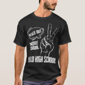 Vaarwel middelbare school Hallo middelbare school T-shirt (Voorkant)