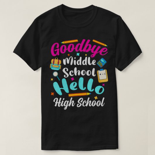 Vaarwel middelbare school Hallo middelbare school T-shirt (Design voorkant)