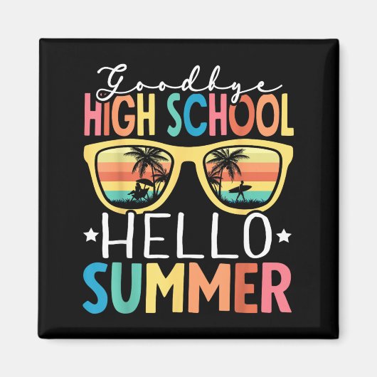 Vaarwel Middelbare School Hallo Zomer Middelbare S Magneet (Voorkant)