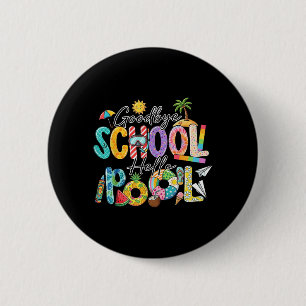 Vaarwel School Hallo Zwembad Grappige Zomer Vakant Ronde Button 5,7 Cm