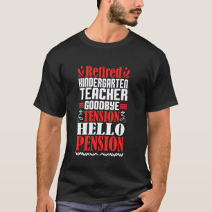 Vaarwel Spanning Hallo Pensioen Gestopte Kleutersc T-shirt
