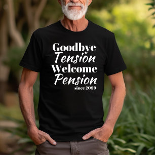 Vaarwel Spanning Welkom Pensioen Pensioen Gift T-shirt
