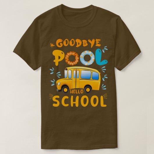 Vaarwel zwembad hallo schoolbuschauffeur t-shirt (Design voorkant)