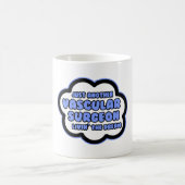 Vaatchirurg .. Livin' The Dream Koffiemok (Center)