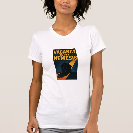 Vacancy Is My Nemesis Premium   T-shirt (Voorkant)