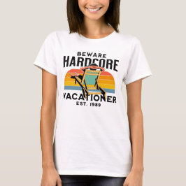 Vacation hardcore grappige wware t-shirt