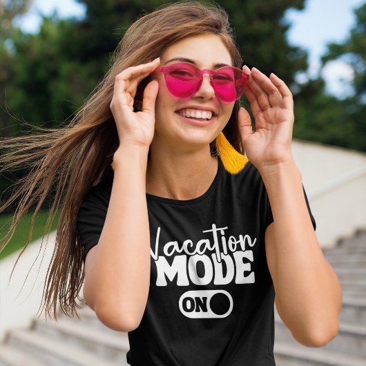 Vacation Mode On Fun Summer T-shirt