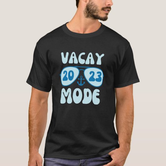 Vacay Mode Cute Vacation Summer Cruise Getaway T-shirt (Voorkant)