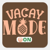 VACAY MODE OP grappige vakantie Vierkante Sticker (Voorkant)