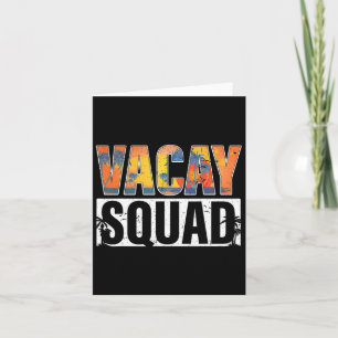 Vacay Squad Summer Vacation Family Friends Trip Pa Kaart