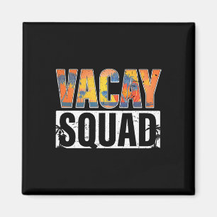 Vacay Squad Summer Vacation Family Friends Trip Pa Magneet