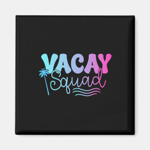 Vacay Squad Summer Vacation Family Friends Trip Pa Magneet