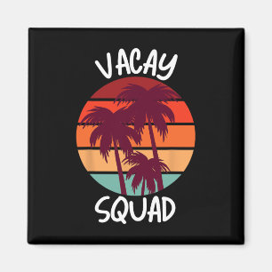 Vacay Squad Summer Vacation Family Friends Trip Pa Magneet