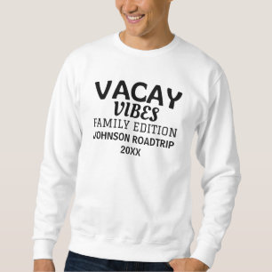 Vacay Vibes Familie Editie Familie Reünie Roadtrip Trui