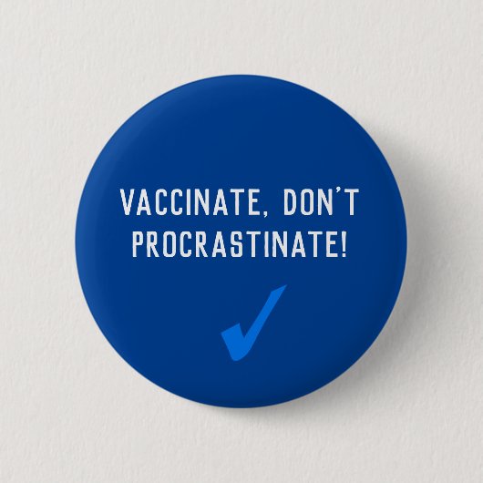 Vaccinaat, niet procrastineren ronde button 5,7 cm (Voorkant)