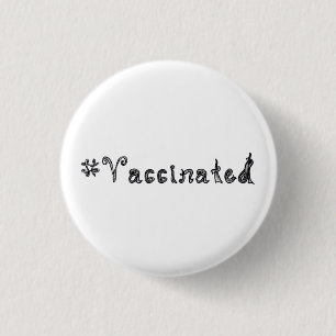#Vaccinated fabric font hashtag word art Ronde Button 3,2 Cm