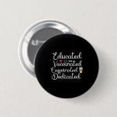 Vaccinated Funny Humor Graphic Joke Quote Nurse Co Ronde Button 5,7 Cm (Voorkant /achterkant)